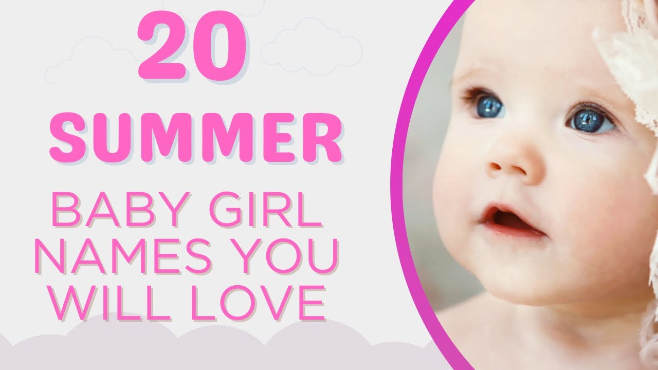 Top 20 Summer Girl Names | Baby Names