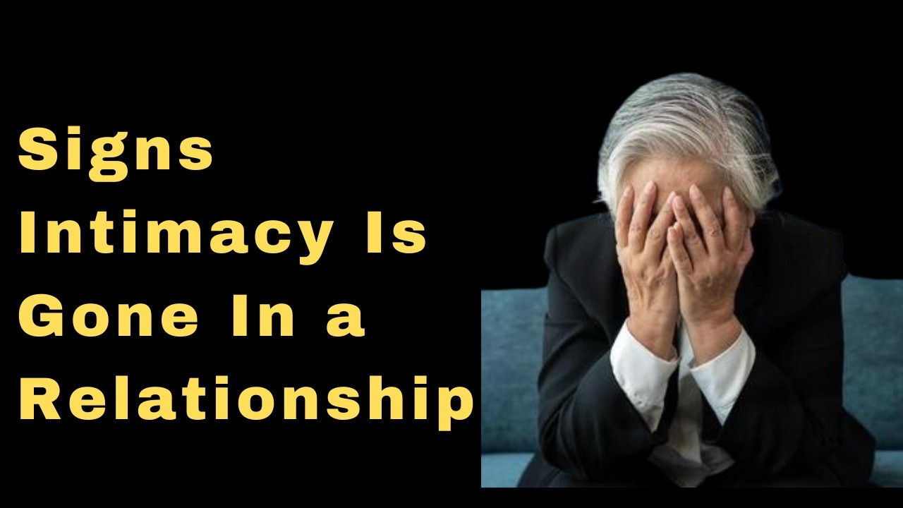 Signs Intimacy Is Gone In a Relationship
