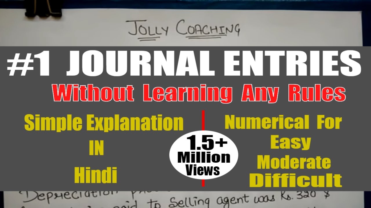HOW TO MAKE JOURNAL ENTRIES Without Learning Any Rule in hindi  By JOLLY Coaching