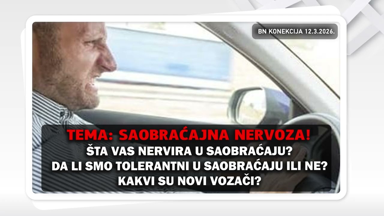 SAOBRAĆAJNA NERVOZA! ŠTA VAS NERVIRA U SAOBRAĆAJU? || BN KONEKCIJA