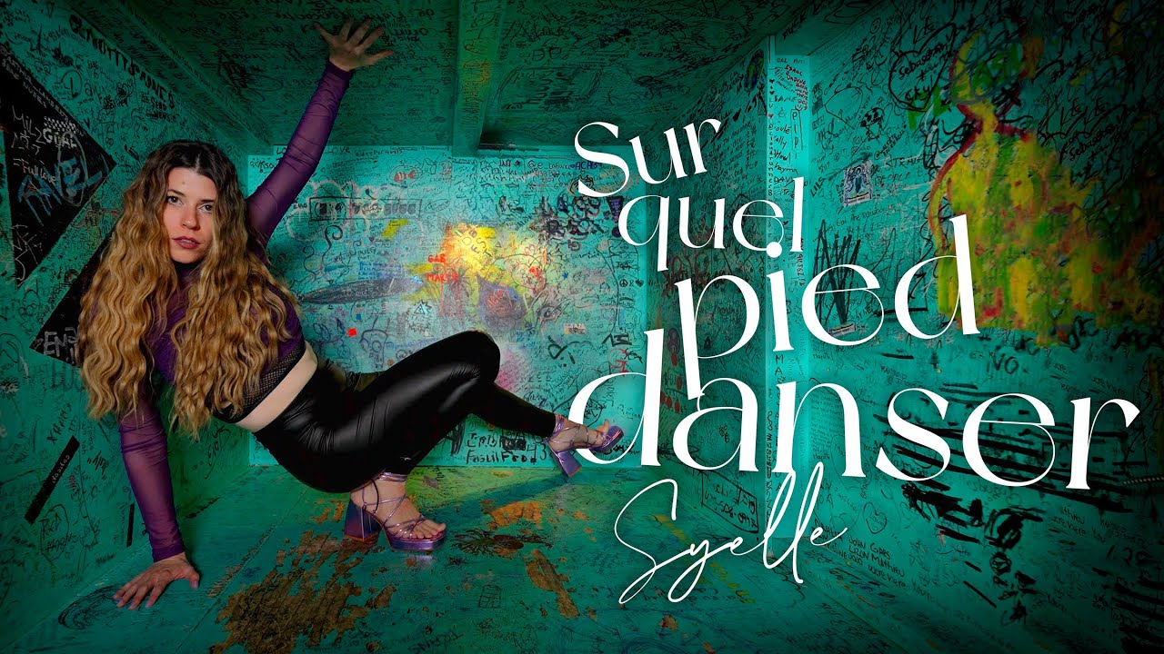 Syelle - Sur quel pied danser // Vidéoclip officiel