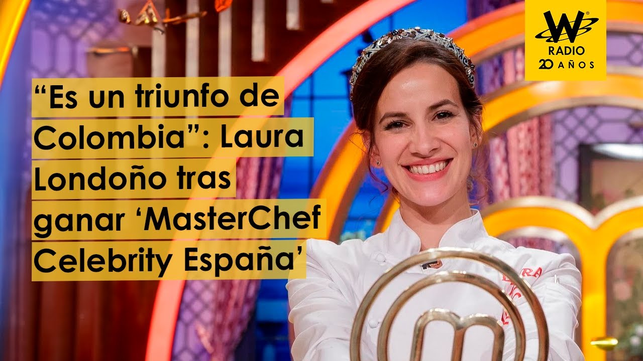 Triunfo de Colombia: Laura Londoño tras ganar MasterChef Celebrity España