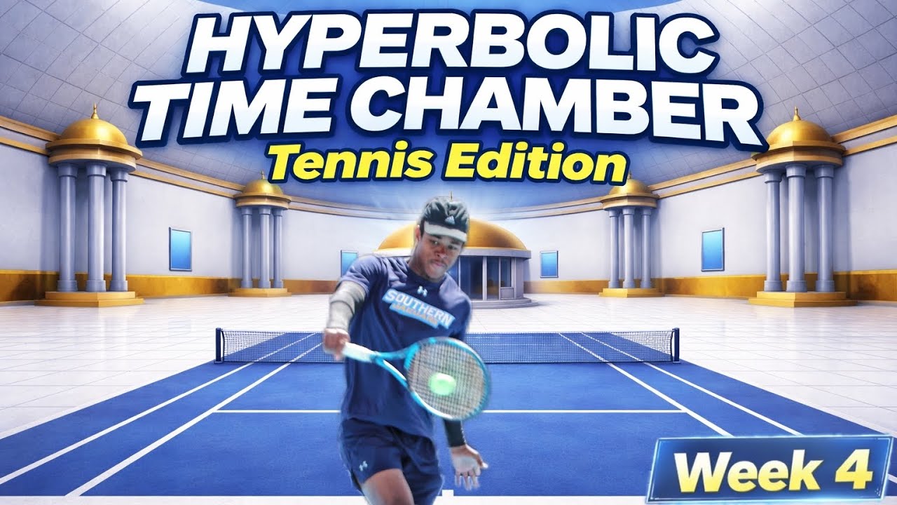 Hyperbolic Time Chamber: Tennis Edition- Final Week