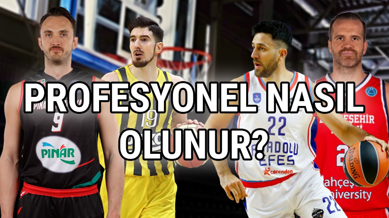 NASIL PROFESYONEL BASKETBOLCU OLUNUR? | ALTYAPI