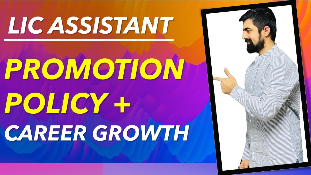 LIC ASSISTANT PROMOTION POLICY PLUS CAREER GROWTH