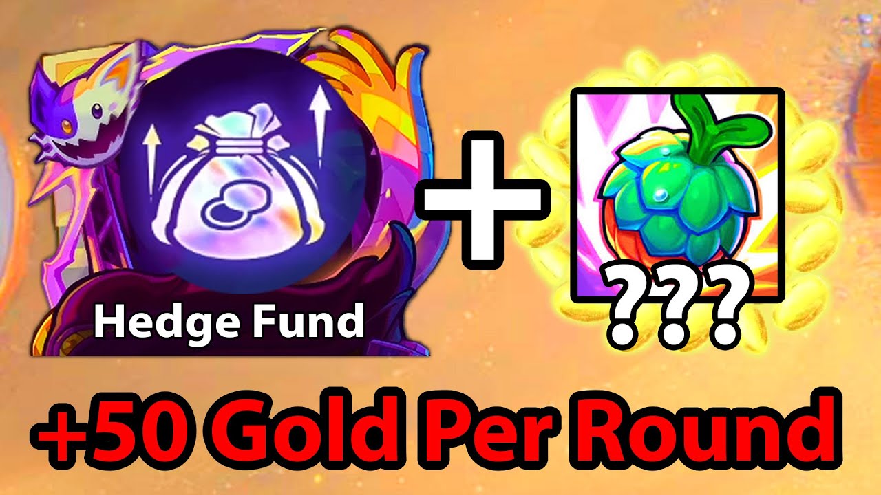This Fruit + Hedge Fund = +50 Gold Per Round !??