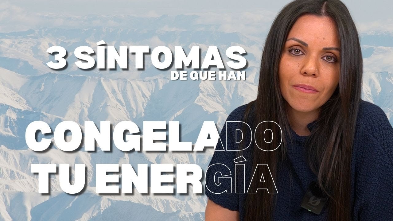 ❄️ 3 S&iacute;ntomas de que te han CONGELADO la energ&iacute;a (Y C&oacute;mo Detectarlo) 💙