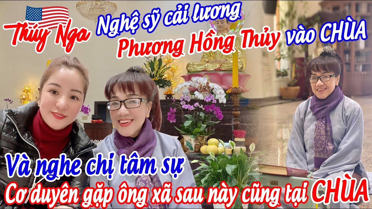NS cải lương Phương Hồng Thuỷ vào Chùa và nghe chị tâm sự cơ duyên gặp ông xã sau này cũng tại Chùa
