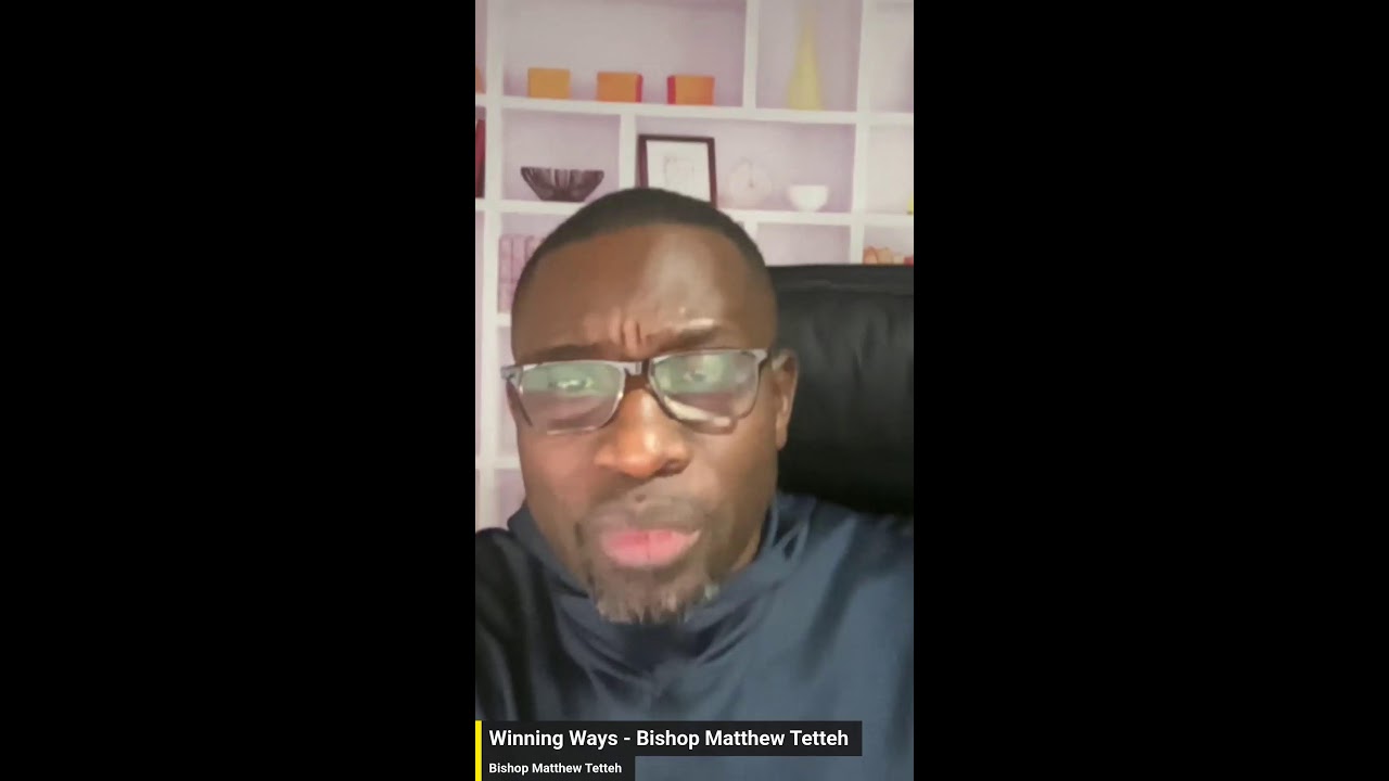 Winning Ways- Bshop Matthew Tetteh
