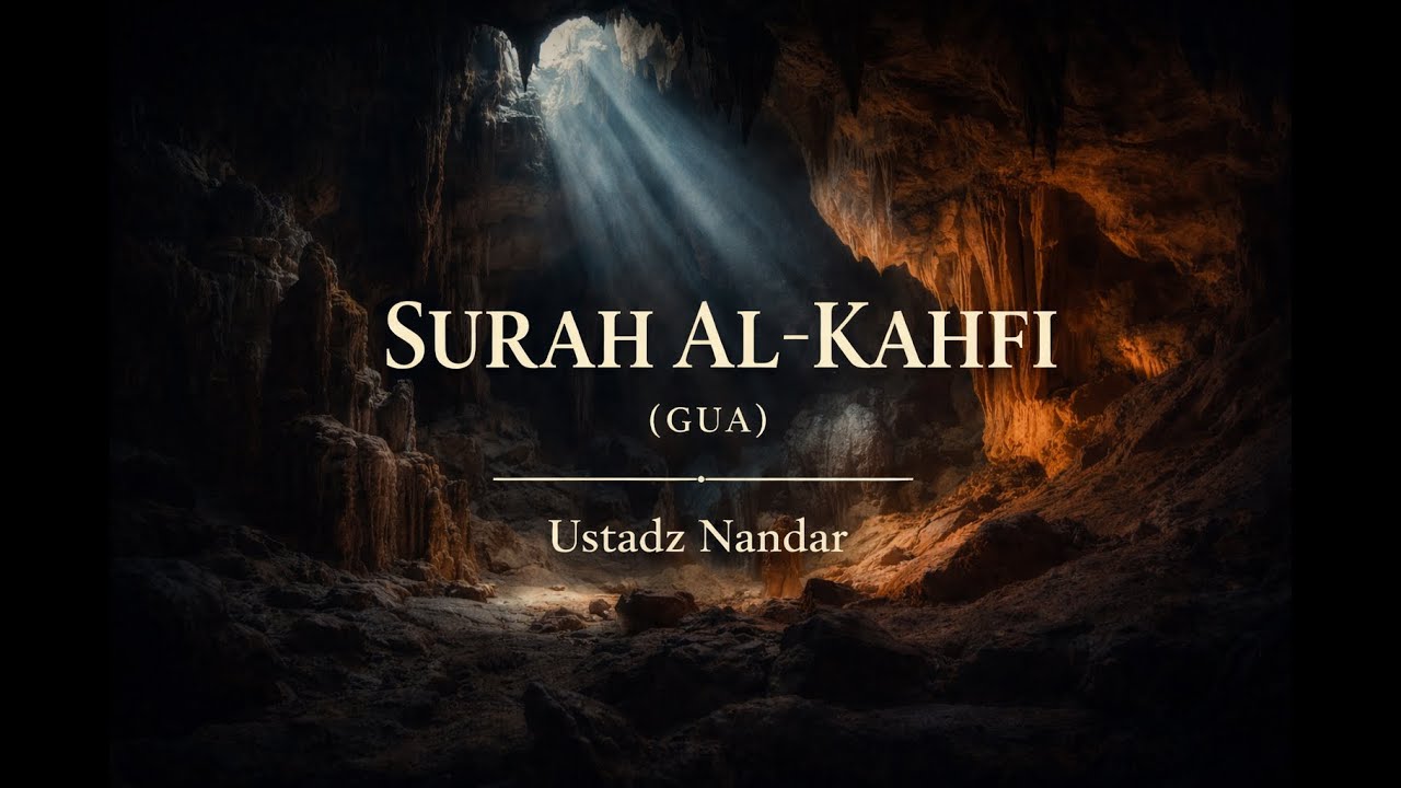 Surah Al Kahf - سورة الكهف | Nandar S. | lengkap dengan teks dan terjemah