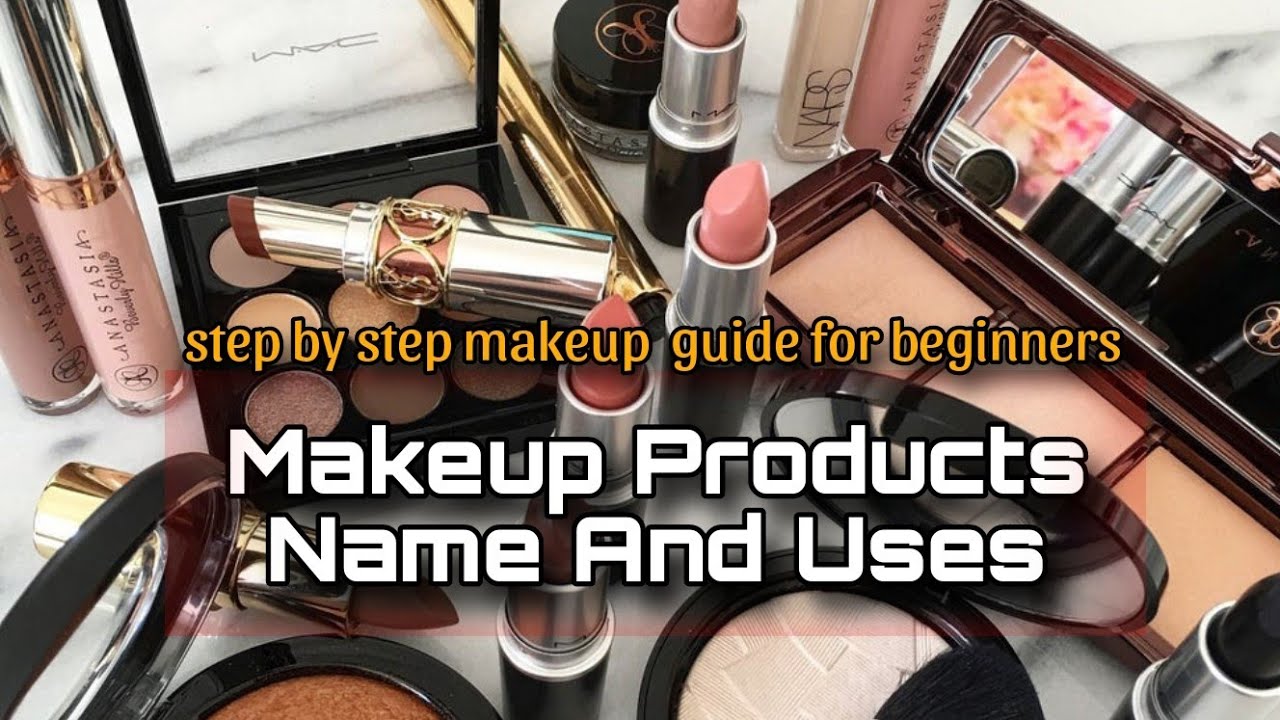 Makeup Products Name And Uses || Step By Step Makeup Guide || Makeup For Beginners