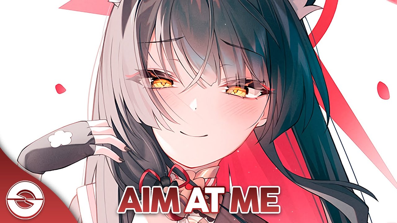 Nightcore - Aim At Me (Lyrics)