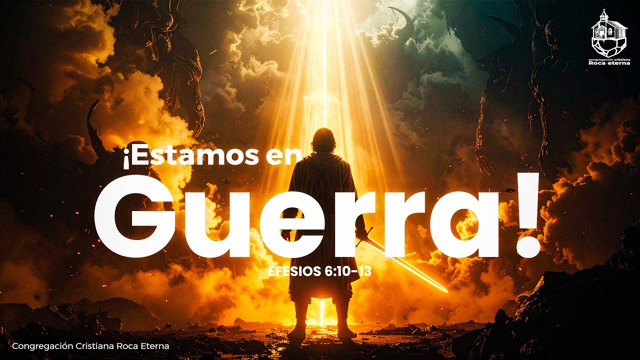 ¡Estamos en guerra! | Efesios 6:10-13 | Jesús Lovera
