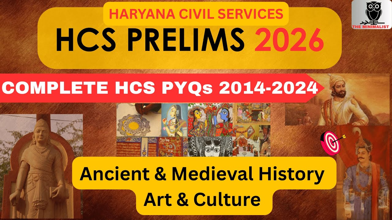 HCS Prelims Ancient & Medieval History AND Art & Culture PYQ (2014-2024)| HCS PYQ | THE MINIMALIST