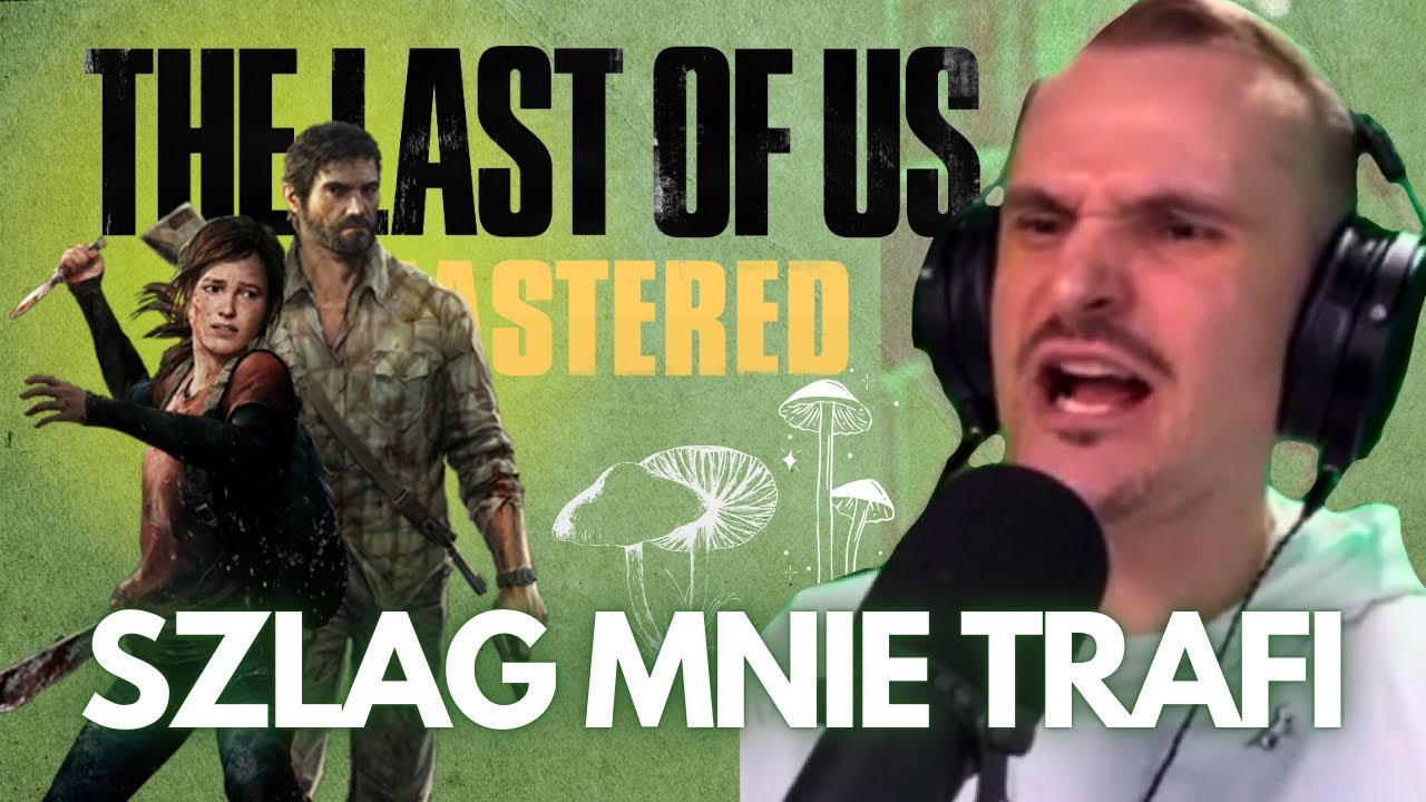 krzysztof m. maj gra w remastera the last of us przez prawie 5 minut