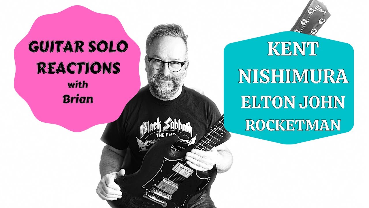 GUITAR SOLO REACTIONS ~ KENT NISHIMURA ~ Rocketman