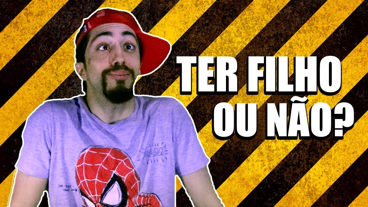 TER FILHO OU NÃO?