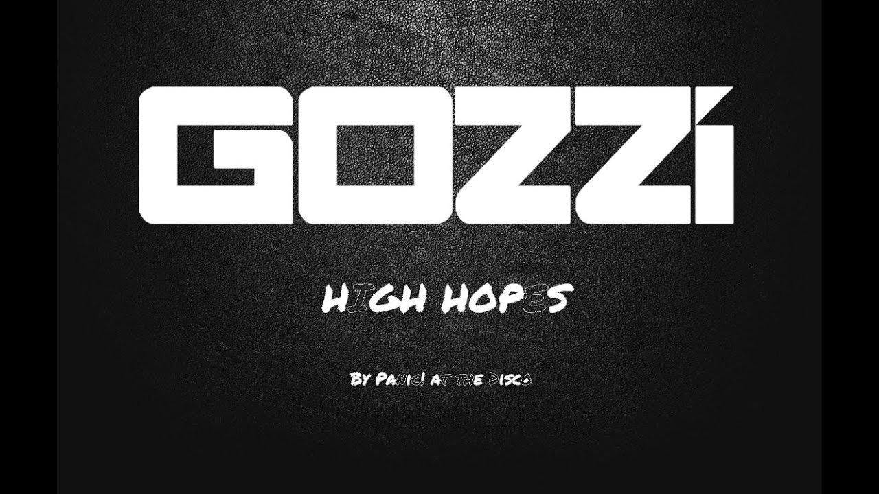 Panic! At The Disco - High Hopes (Gozzi Remix)