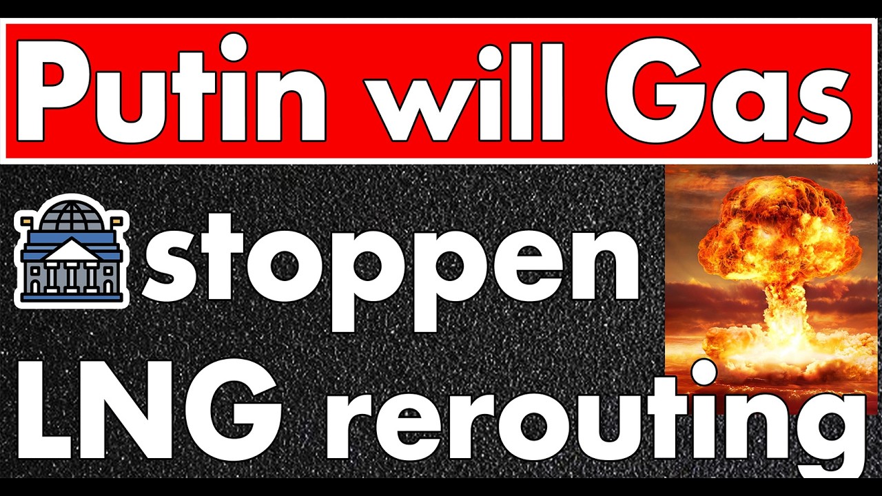 LNG-Tanker drehen ab & Putin denkt über Gasstop für Europa nach! Wir sind im Gasmangel & im Arsch!