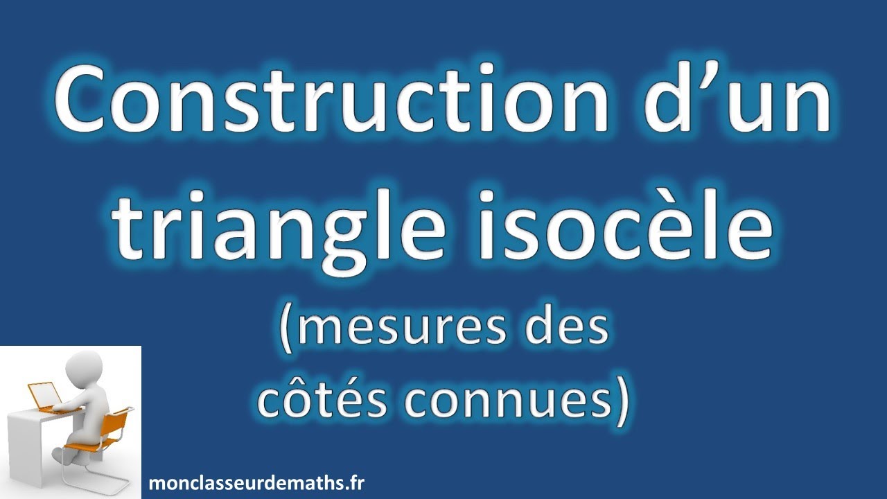 Construction d'un triangle isoc&egrave;le de mesures donn&eacute;es
