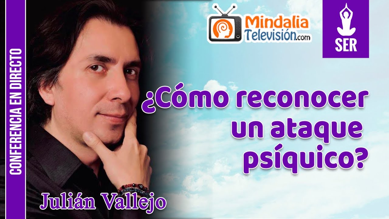 &iquest;C&oacute;mo reconocer un ataque ps&iacute;quico?, por Juli&aacute;n Vallejo