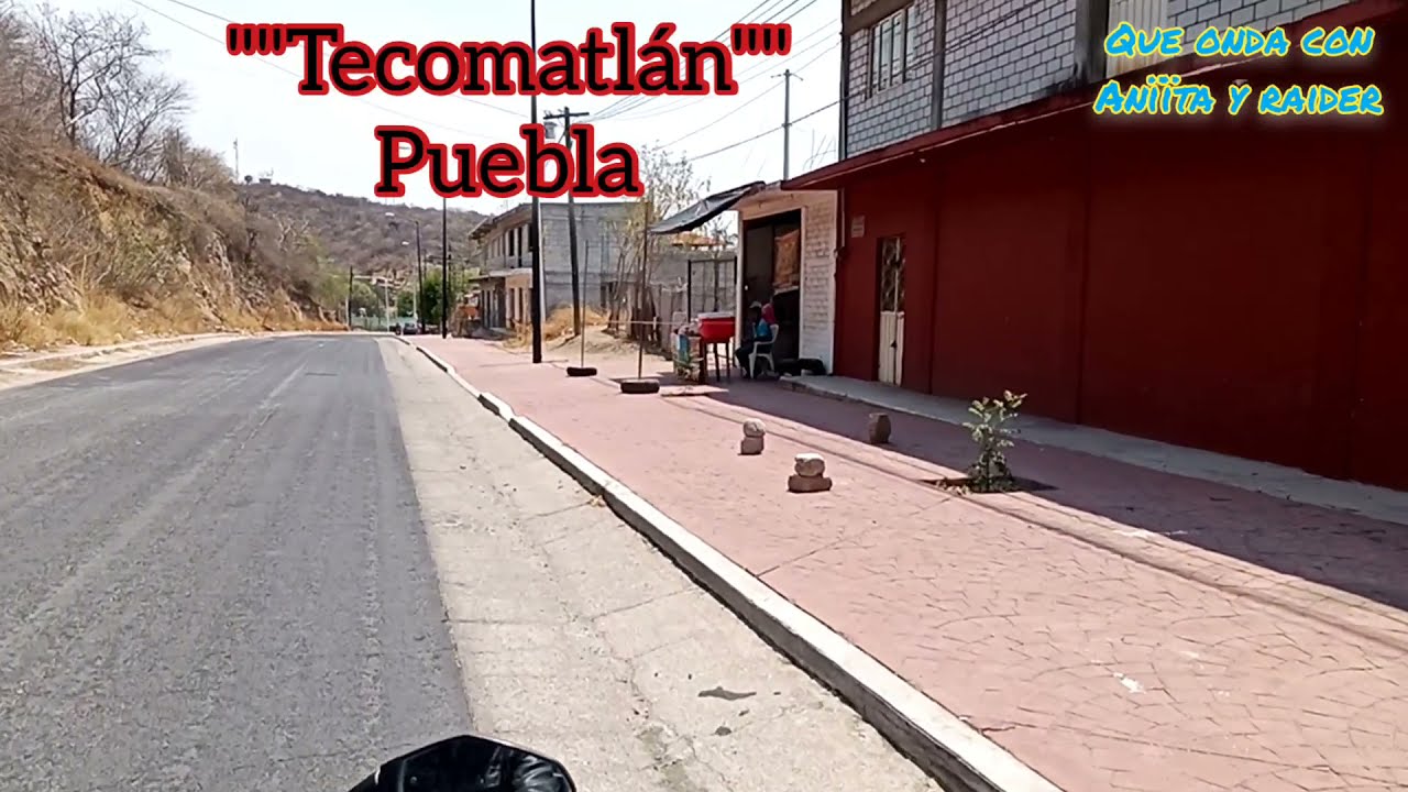 CARRETERA TECOMATLÁN PUEBLA___LA UNIÓN PUEBLA🏍️🏍️💭🏍️💭
