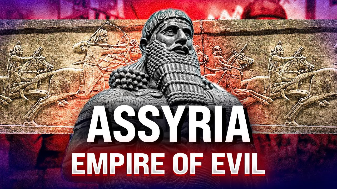 Assyria – The First Empire of Evil