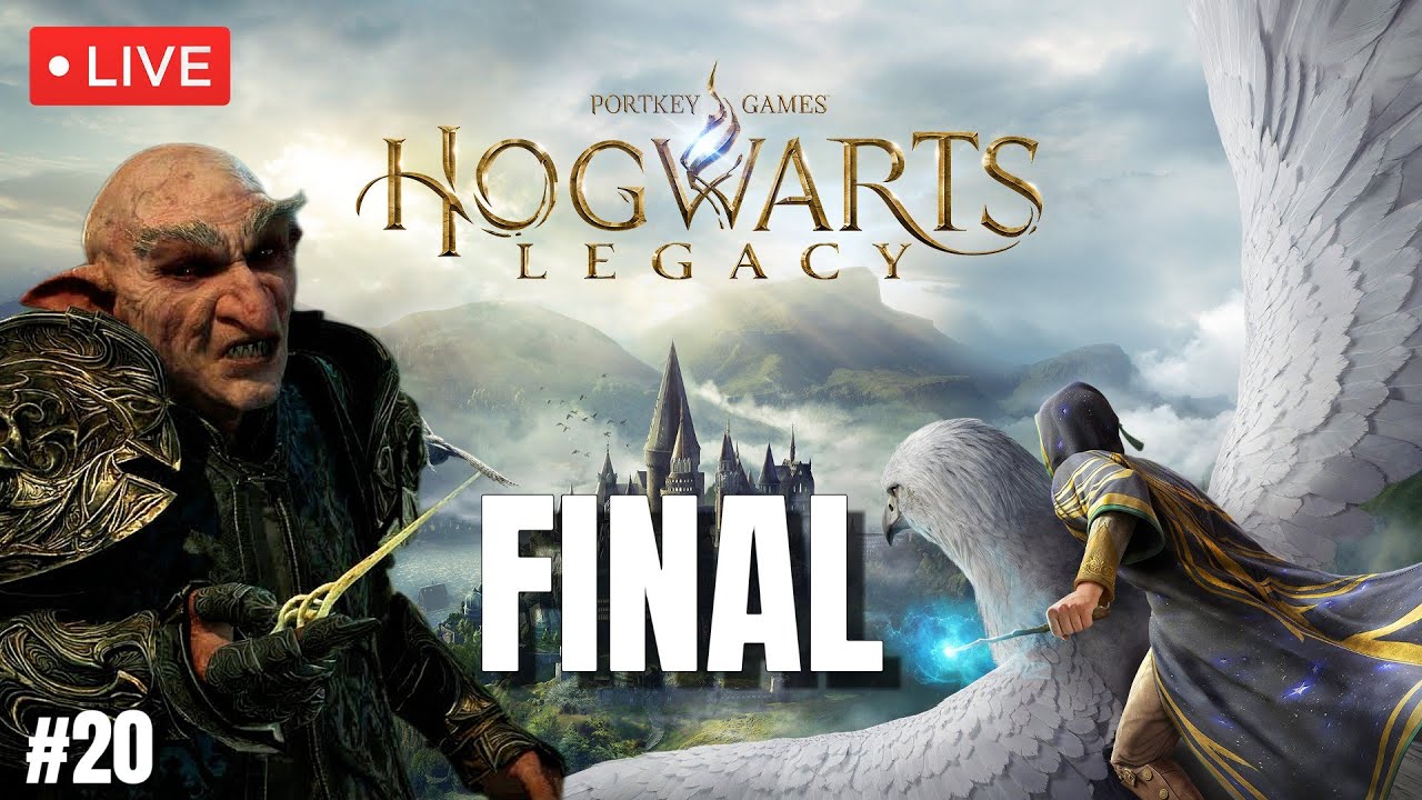 🔴LIVE - Hogwarts Legacy - Final Boss Fight & Ending #20