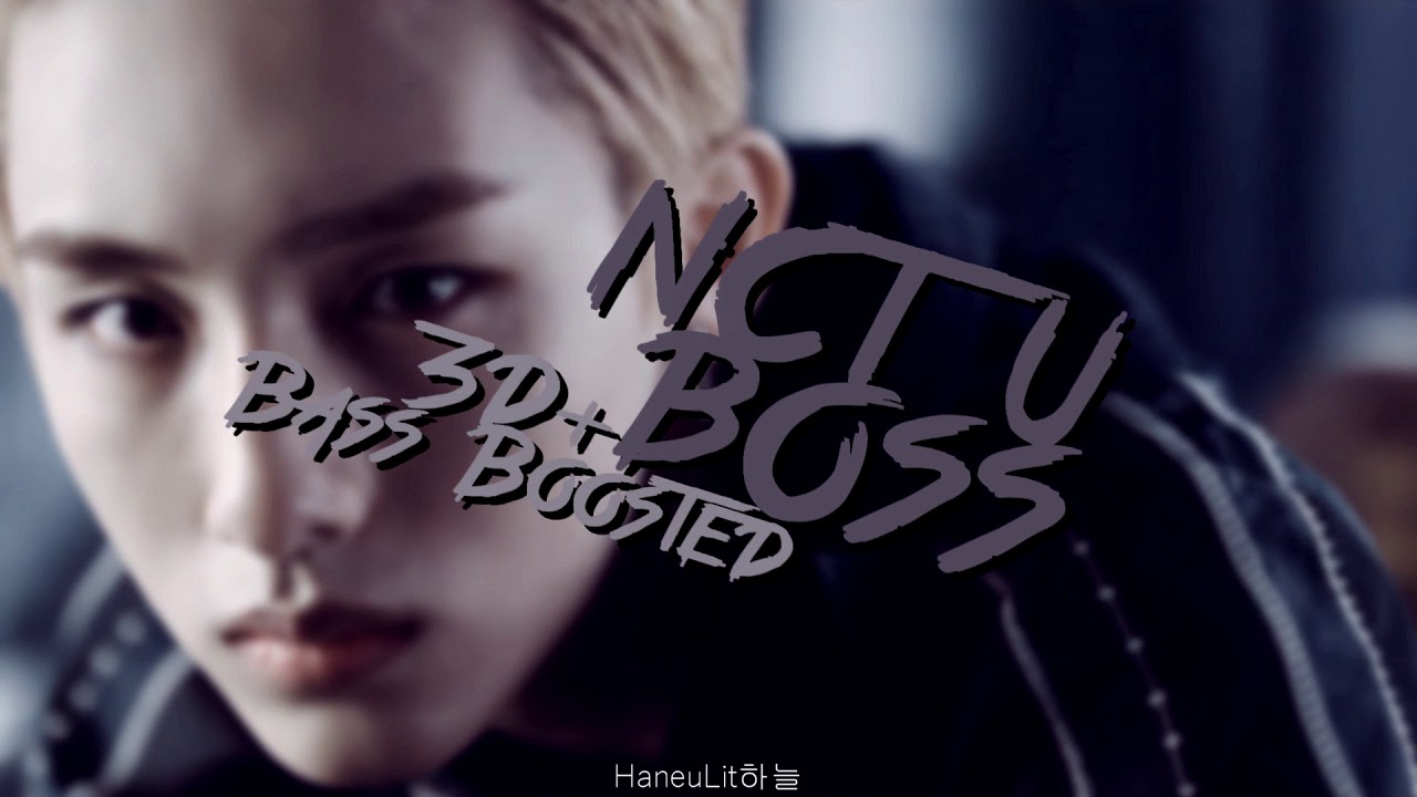 NCT U- BOSS [Bass Boosted+3D]
