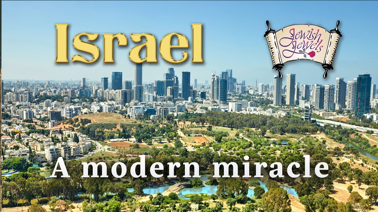 Israel, a Modern Miracle