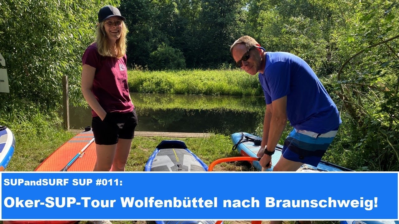 SUP-Tour Oker Wolfenbüttel nach Braunschweig!
