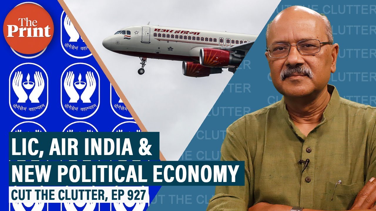 Why LIC IPO & Air India sale is a one-two punch to further detoxify India’s fake socialist economy