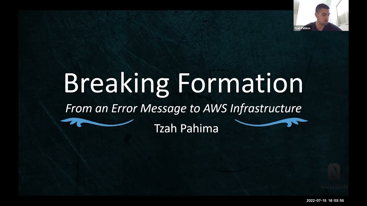 Breaking Formation: From an Error Message to Internal AWS Infra| Tzah Pahima | Nullcon Webinar 2022