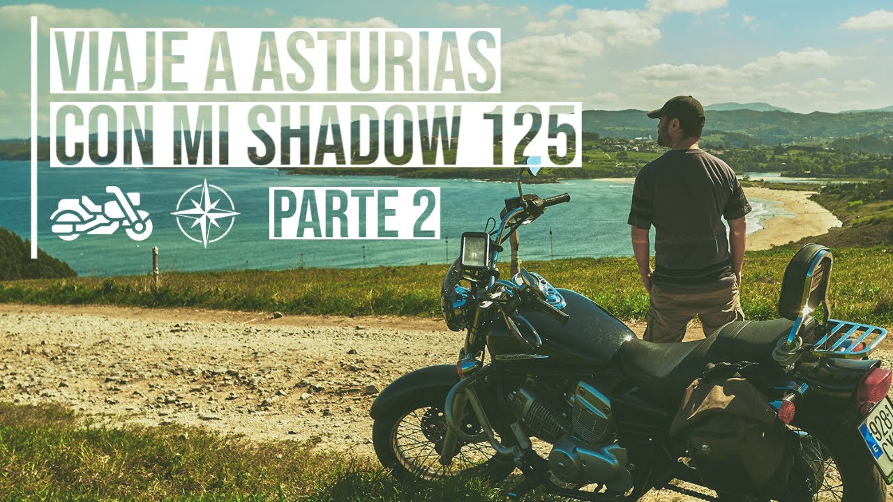 Dave Project - Asturias con mi Honda Shadow 125 - Parte 2