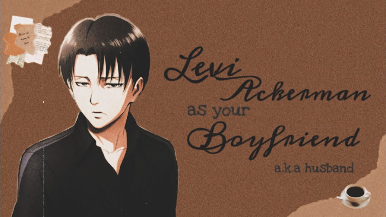 Levi As Your Boyfriend • Levi X Y/n • Aot Texts 🧺🤍 { Requested }