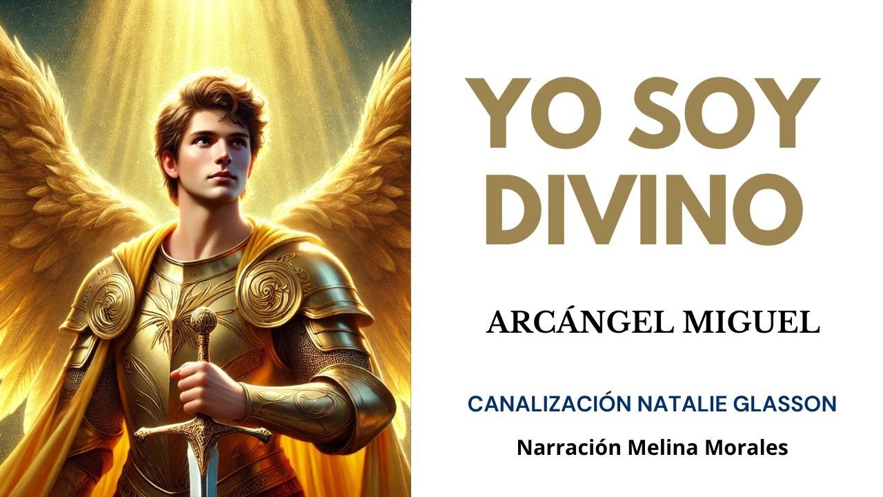 YO SOY DIVINO💗Reconoce esta Afirmación💫Arcángel Miguel🦋 Canalización Natalie Glasson