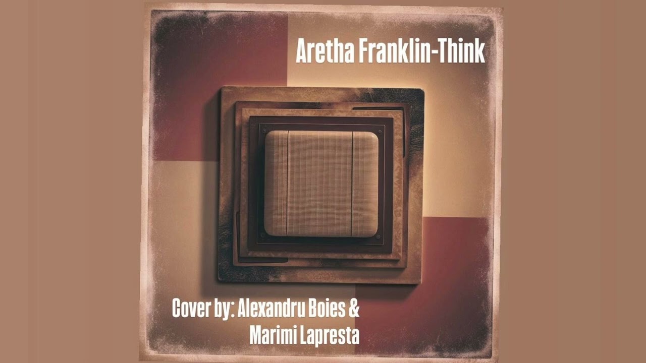 Aretha Franklin - Think ⏐ Cover by Alexandru Boies & Marimi Lapresta