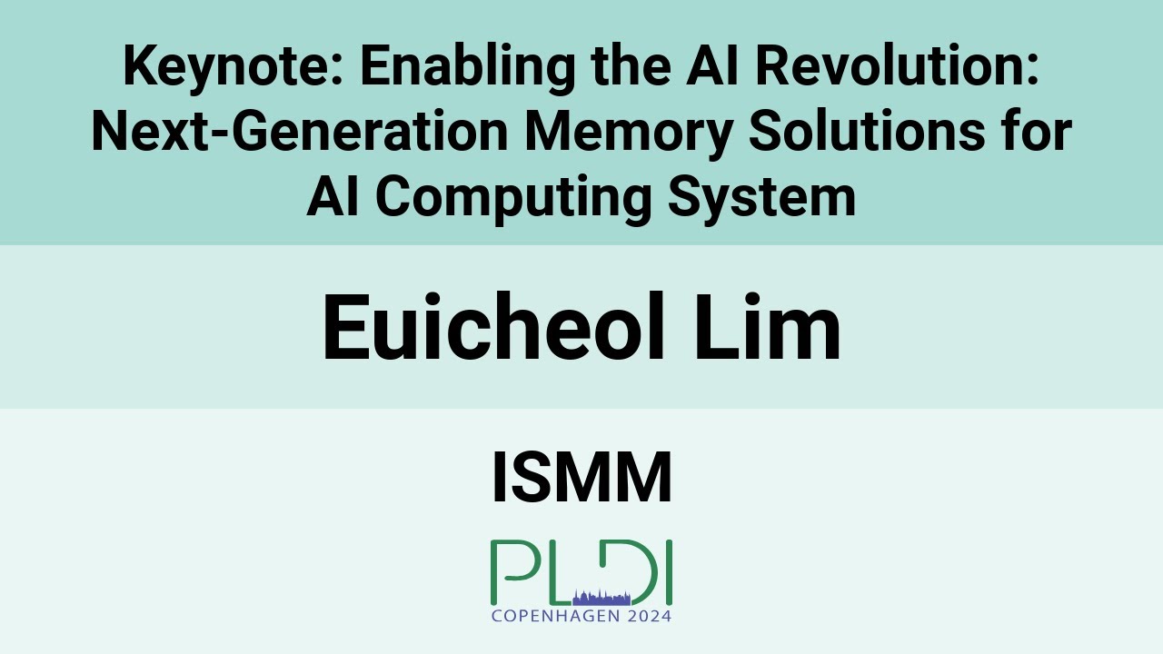 [ISMM24] Keynote: Enabling the AI Revolution: Next-Generation Memory Solutions for AI Computing(&hellip;)