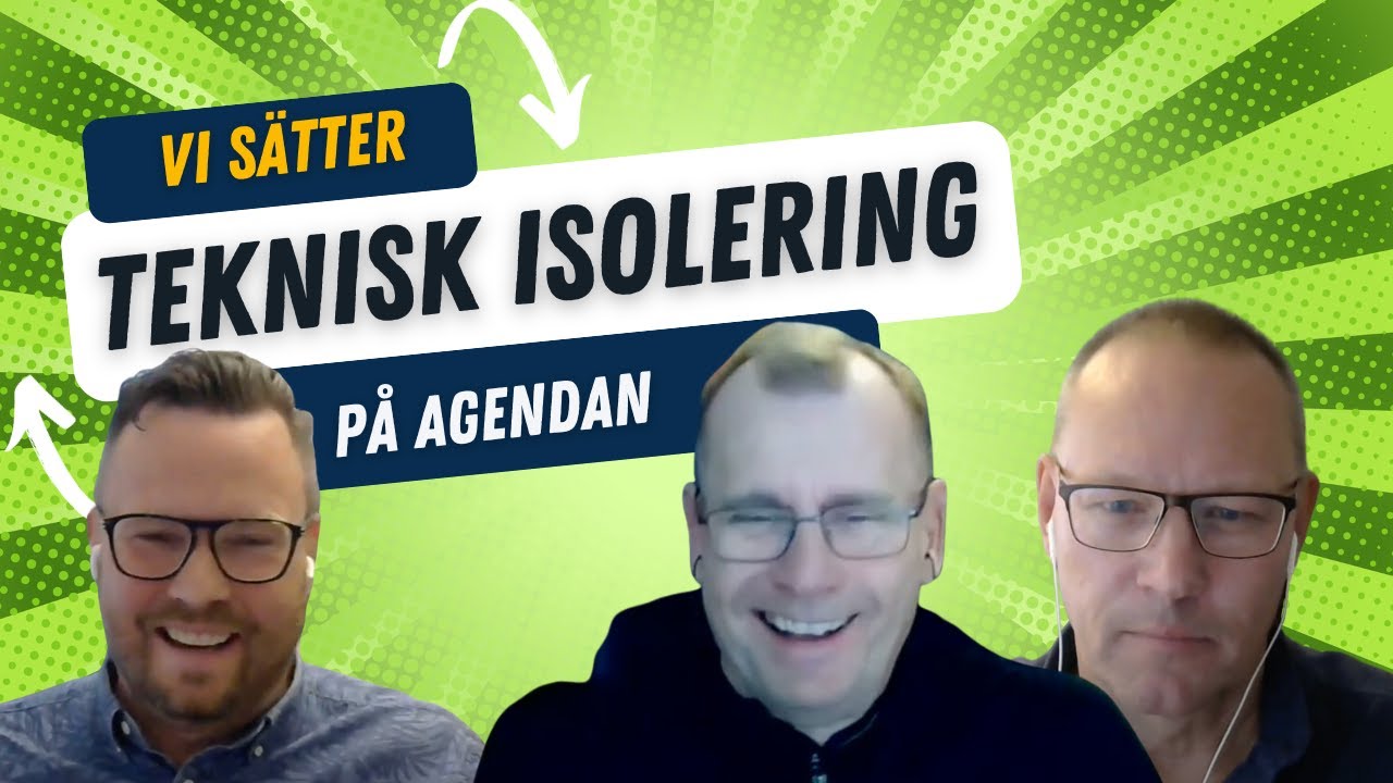 #1 Isopartnerpodden sätter teknisk isolering på agendan