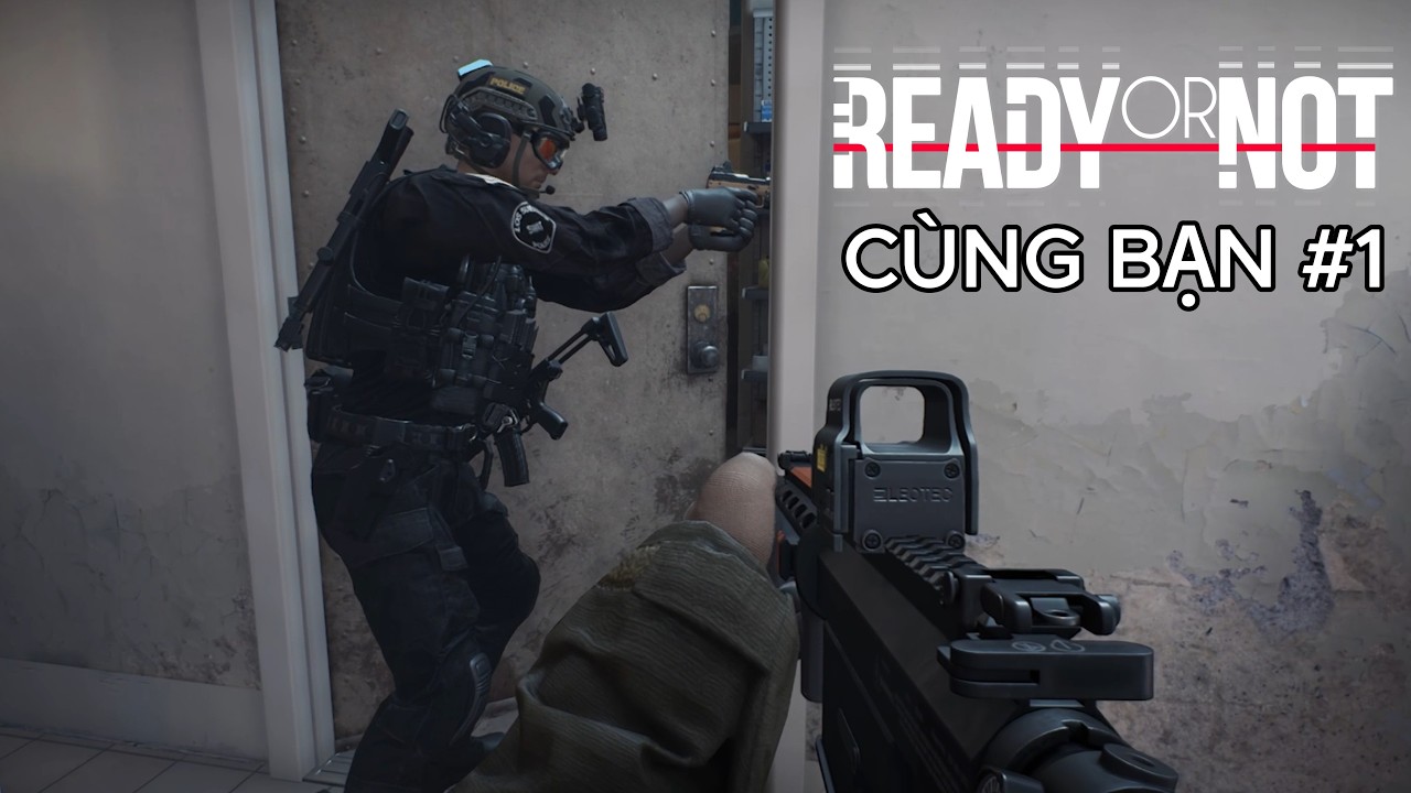 GIẢ LẬP LÀM ĐẶC NHIỆM - S.W.A.T MỸ - (READY OR NOT)