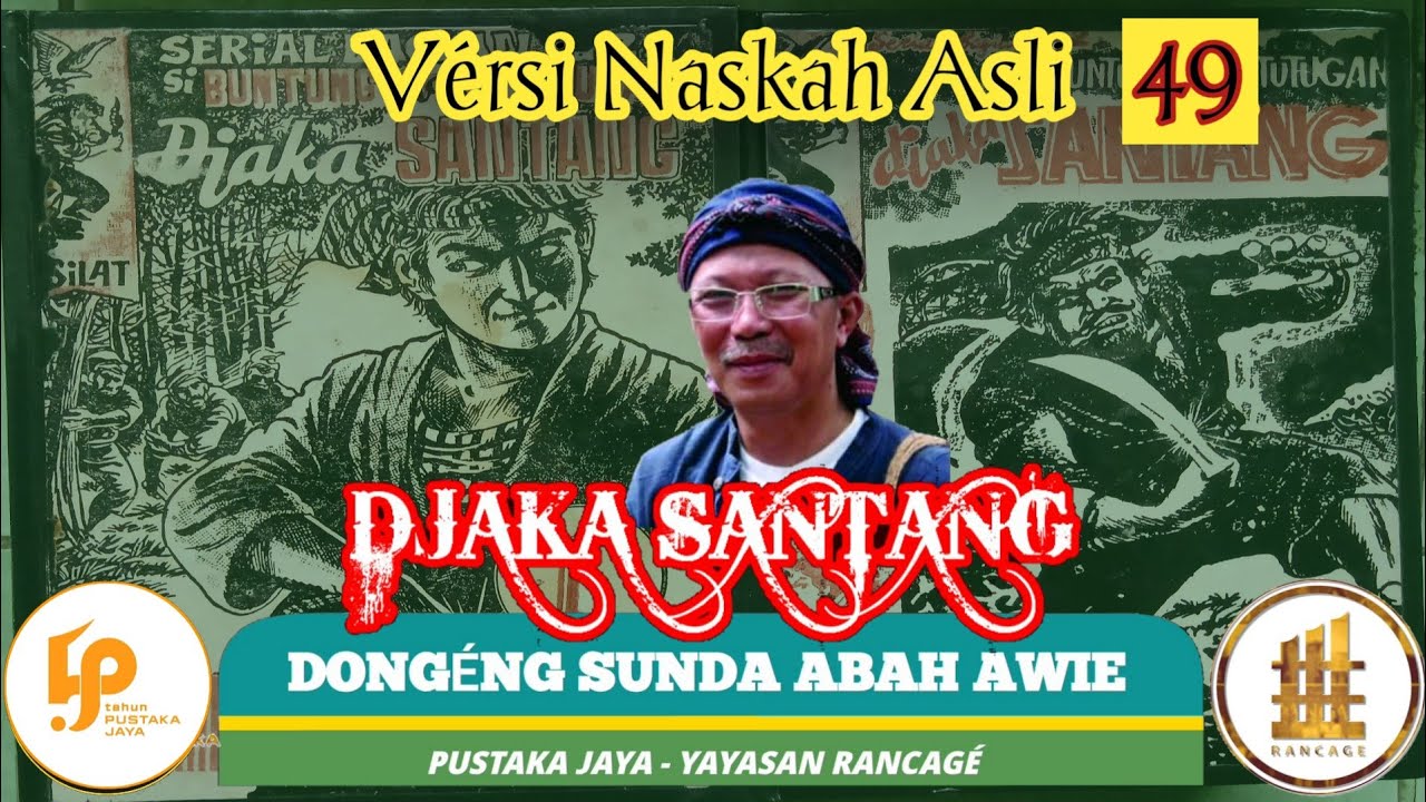 Dongéng Sunda. Jaka Santang Terusan Si Buntung JT Versi Naskah Asli. Éps - 49