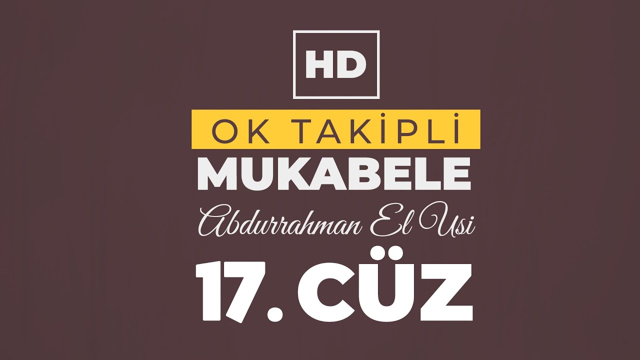 17. Cüz - Abdurrahman El Ussi