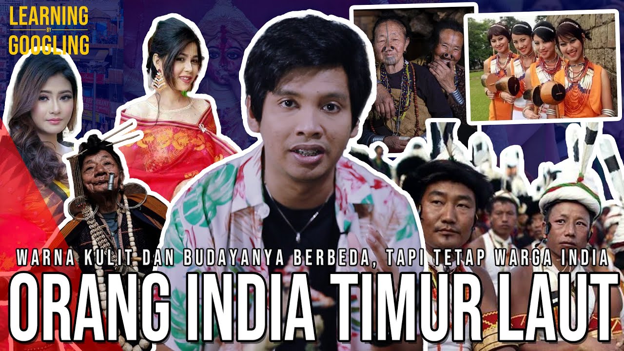 Orang India Rasis Ke Orang India Karena Fisik Berbeda! Nasib India Timur Laut | Learning By Googling