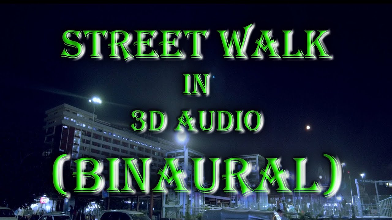 CHENNAI Night Street Walk in 3D Audio (USE HEADPHONES) BINAURAL AUDIO - 2022  @USAProduction