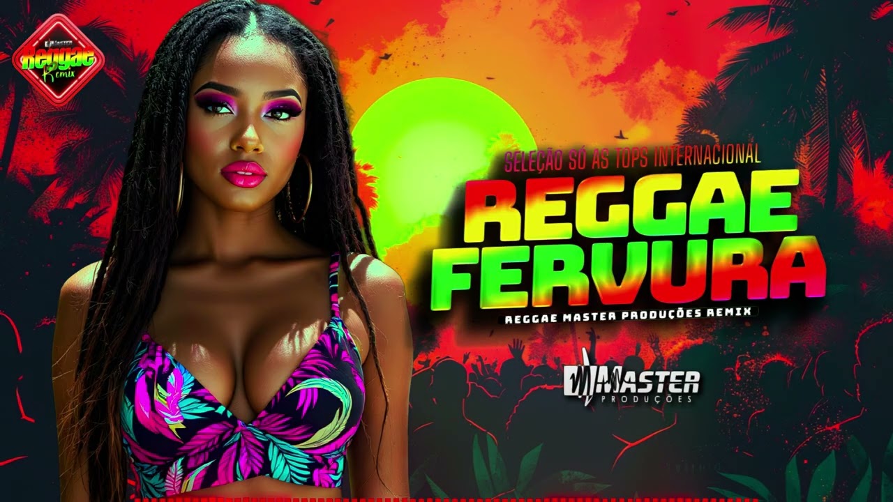 ⚡️REGGAE FERVURA: SELEÇÃO MELHORES REGGAE INTERNACIONAL REMIX