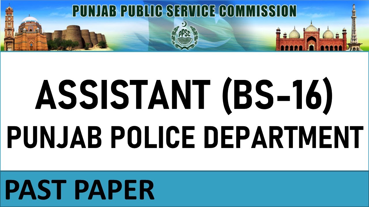 PPSC Assistant BS-16 Past Paper In Punjab Police Department