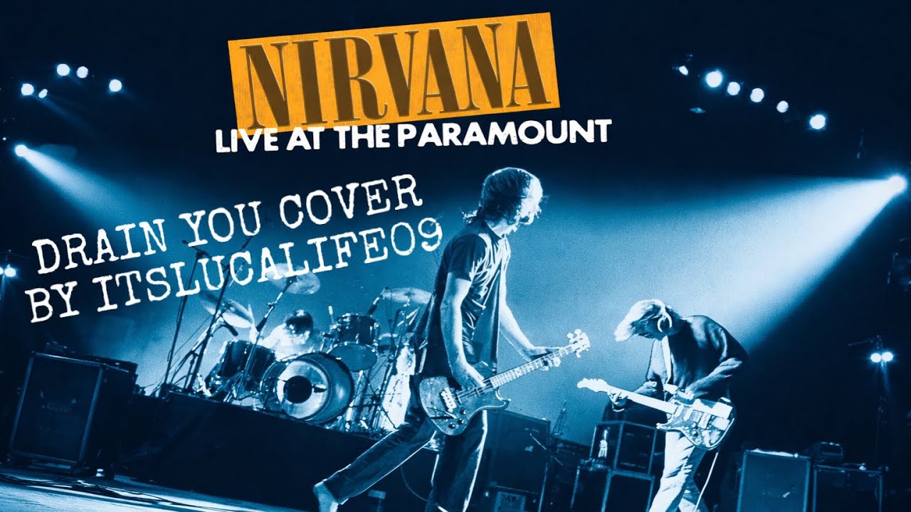 Nirvana Drain You Live At The Paramount 1991 Guitar Cover By Itslucalife09