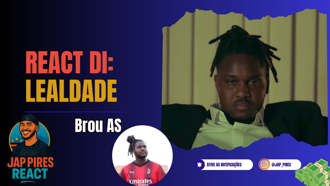 Jap Pires React: Brou AS - Lealdade