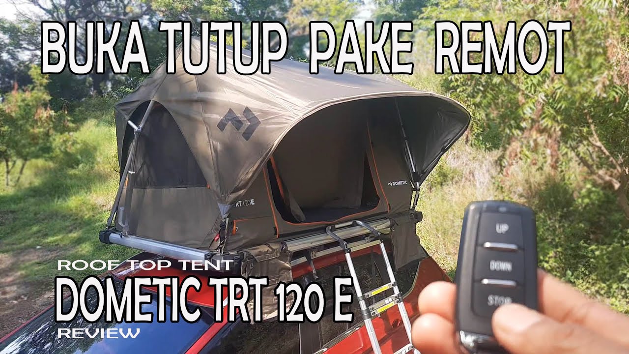 DOMETIC ROOF  TOP TENT TRT 120E .canggih! tinggal pencet langsung berdiri