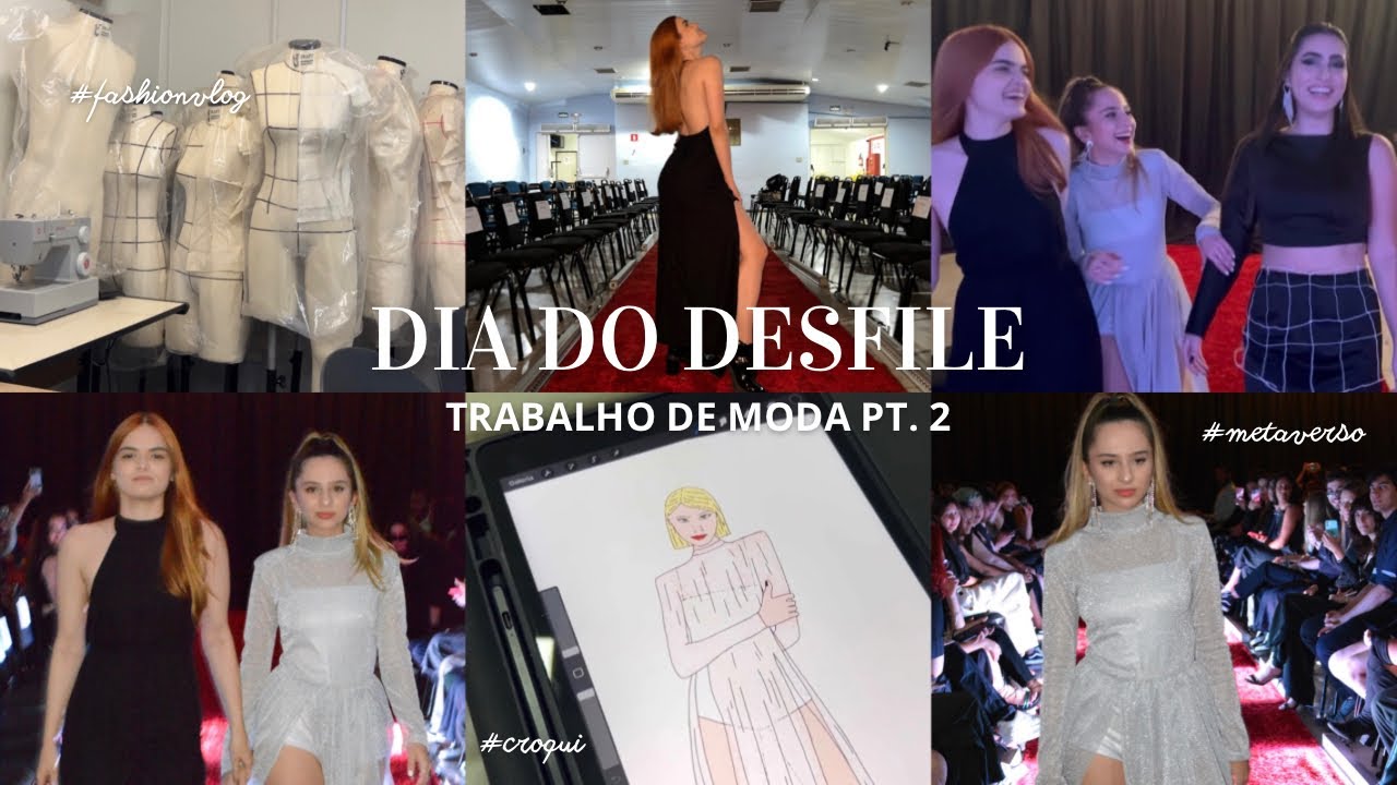 TRABALHO DE MODA - Parte 2 | Resultados + Bastidores do desfile 🤍✨